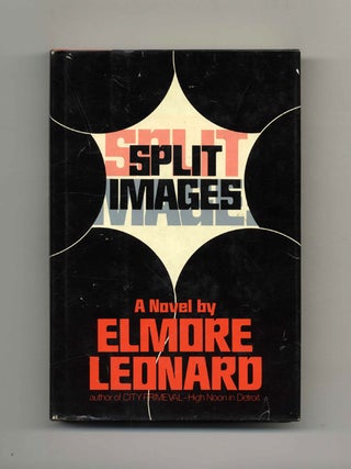 Book #29566 Split Images - 1st Edition/1st Printing. Elmore Leonard