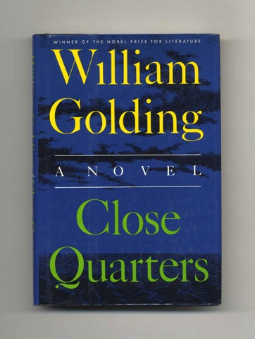 Book #29572 Close Quarters - 1st US Edition/1st Printing. William Golding.