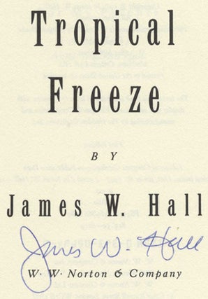 Book #29627 Tropical Freeze - 1st Edition/1st Printing. James W. Hall