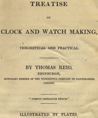 Treatise Of Clock And Watchmaking: Theoretical and Practical