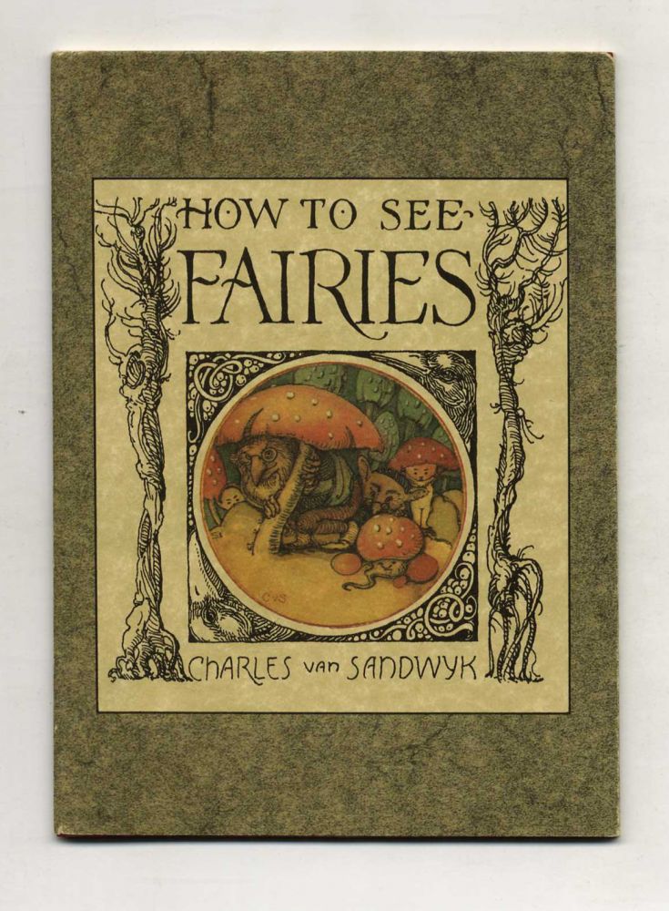 Book #29730 How To See Fairies - 1st Edition/1st Printing. Charles Van Sandwyk.