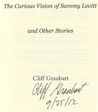 The Curious Vision Of Sammy Levitt And Other Stories - 1st Edition/1st Printing. Cliff Graubart.
