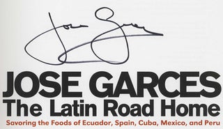 Book #29788 The Latin Road Home - 1st Edition/1st Printing. Jose Garces