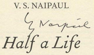 Half A Life - 1st US Edition/1st Printing. V. S. Naipaul.