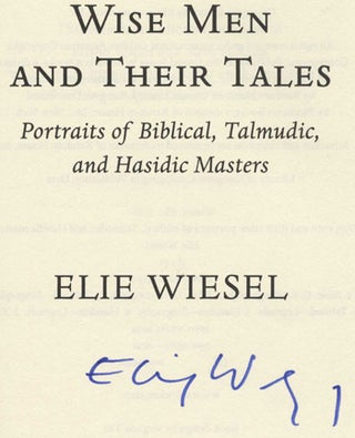 Wise Men And Their Tales; Portraits Of Biblical, Talmudic, And Hasidic Masters - 1st Edition/1st Printing