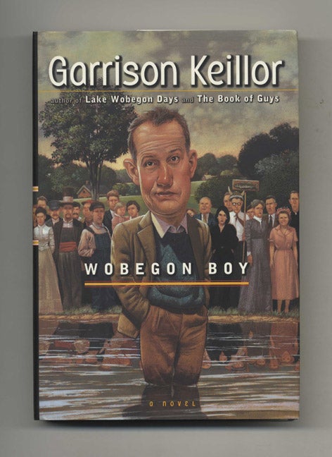 Wobegon Boy - 1st Edition/1st Printing | Garrison Keillor | Books Tell ...