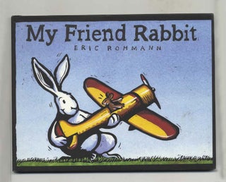 Book #29899 My Friend Rabbit - 1st Edition/1st Printing. Eric Rohmann
