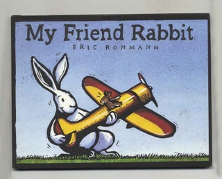 Book #29899 My Friend Rabbit - 1st Edition/1st Printing. Eric Rohmann