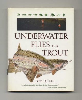 Book #29962 Underwater Flies For Trout - 1st Edition/1st Printing. Tom Fuller
