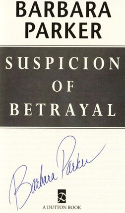 Suspicion of Betrayal - 1st Edition/1st Printing