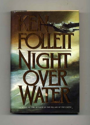 Book #30045 Night Over Water - 1st Edition/1st Printing. Ken Follett
