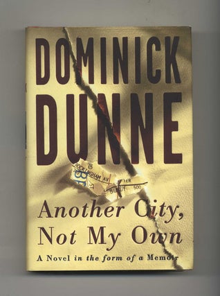 Another City, not My Own - 1st Edition/1st Printing. Dominick Dunne.