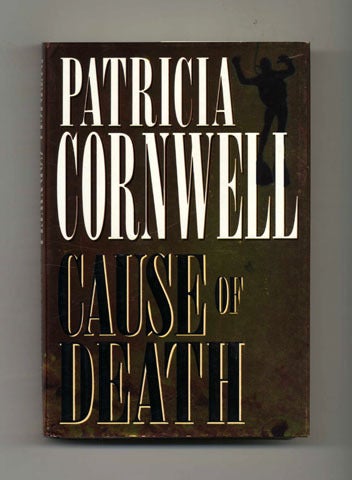 Book #30052 Cause of Death - 1st Edition/1st Printing. Patricia Cornwell.