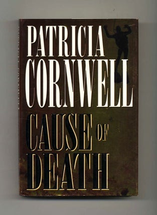 Book #30052 Cause of Death - 1st Edition/1st Printing. Patricia Cornwell