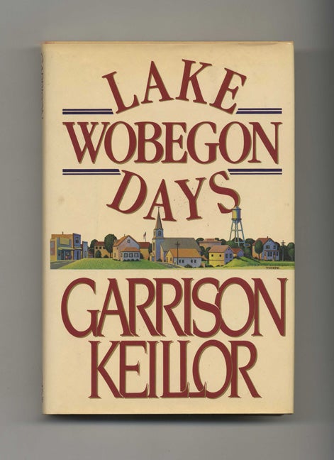 Book #30067 Lake Wobegone Days - 1st Edition/1st Printing. Garrison Keillor.