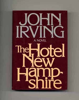 Book #30069 The Hotel New Hampshire - 1st Edition/1st Printing. John Irving