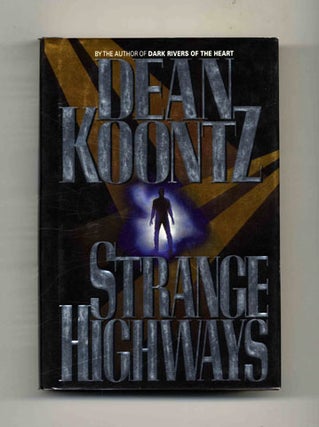 Strange Highways - 1st Edition/1st Printing. Dean Koontz.