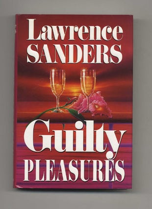Guilty Pleasures - 1st Edition/1st Printing. Lawrence Sanders.