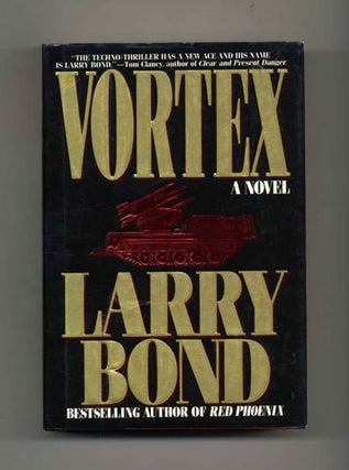 Book #30162 Vortex - 1st Edition/1st Printing. Larry Bond