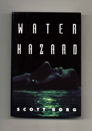 Book #30165 Water Hazard - 1st Edition/1st Printing. Scott Borg