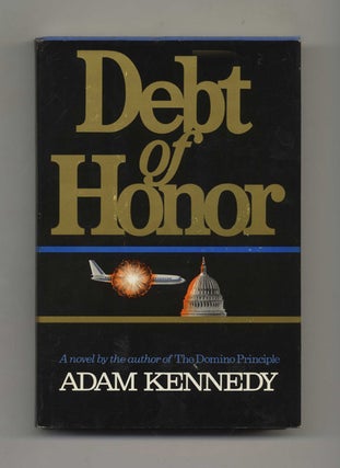 Book #30201 Debt of Honor - 1st Edition/1st Printing. Adam Kennedy