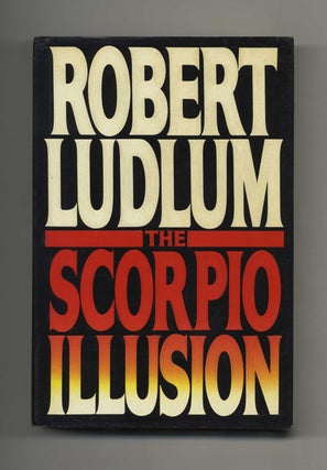 Book #30215 The Scorpio Illusion - 1st Edition/1st Printing. Robert Ludlum