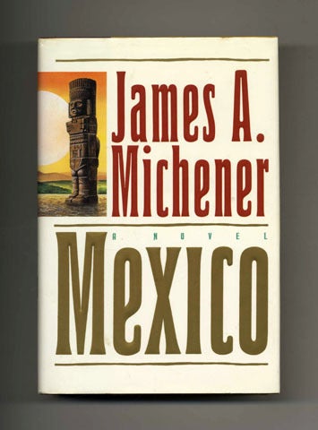 Book #30220 Mexico - 1st Edition/1st Printing. James A. Michener.
