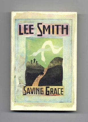 Saving Grace - 1st Edition/1st Printing. Lee Smith.