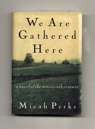Book #30231 We are Gathered Here. Micha Perks