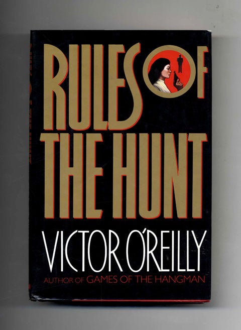 Book #30235 Rules of the Hunt - 1st Edition/1st Printing. Victor O'Reilly.