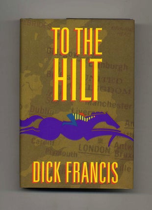 Book #30242 To the Hilt - 1st Edition/1st Printing. Dick Francis
