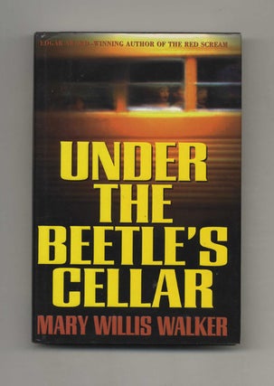 Under the Beetle's Cellar - 1st Edition/1st Printing. Mary Willis Walker.