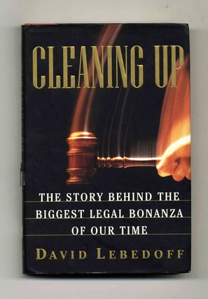 Book #30255 Cleaning Up - 1st Edition/1st Printing. David Lebedoff