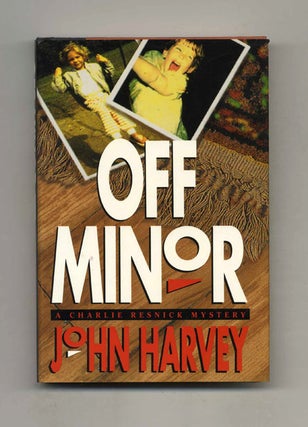 Off Minor - 1st Edition/1st Printing. John Harvey.