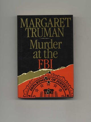 Book #30280 Murder At The FBI - 1st Edition/1st Printing. Margaret Truman