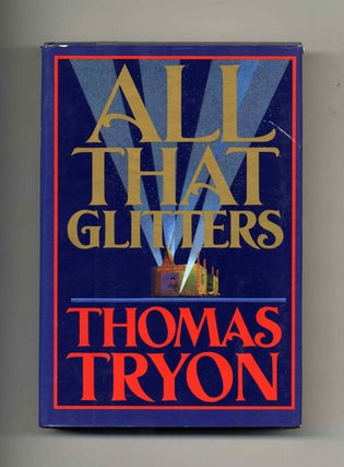 All That Glitters - 1st Edition/1st Printing. Tom Tryon.