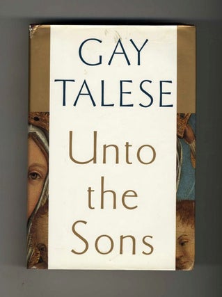 Book #30284 Unto the Sons - 1st Edition/1st Printing. Gay Talese