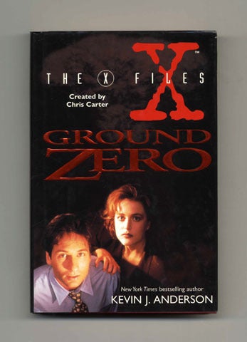 The X Files: Ground Zero - 1st Edition/1st Printing | Kevin J