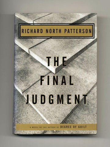 Book #30321 The Final Judgement - 1st Edition/1st Printing. Richard North Patterson.