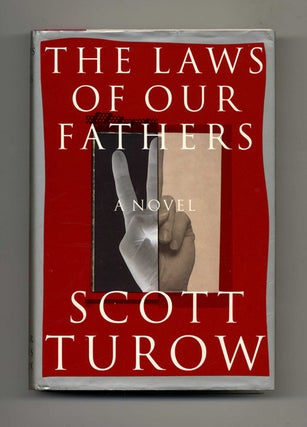 The Laws of Our Fathers - 1st Edition/1st Printing. Scott Turow.