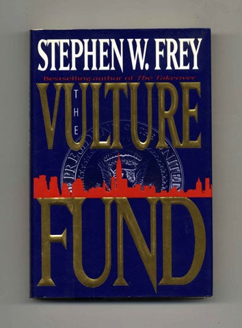 Book #30343 The Vulture Fund - 1st Edition/1st Printing. Stephen W. Frey.
