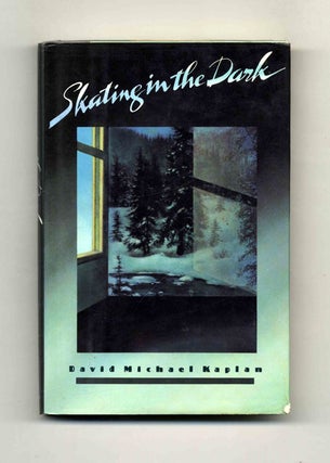 Book #30350 Skating in the Dark - 1st Edition/1st Printing. David Michael Kaplan