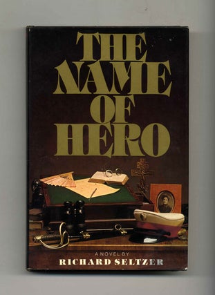 Book #30363 The Name of Hero - 1st Edition/1st Printing. Richard Seltzer