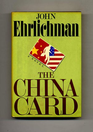 Book #30380 The China Card - 1st Edition/1st Printing. John Ehrlichman