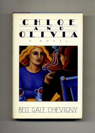 Book #30384 Chloe and Olivia - 1st Edition/1st Printing. Bell Gale Chevigny