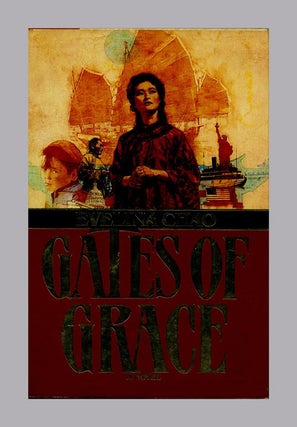 Gates of Grace - 1st Edition/1st Printing. Evelina Chao.