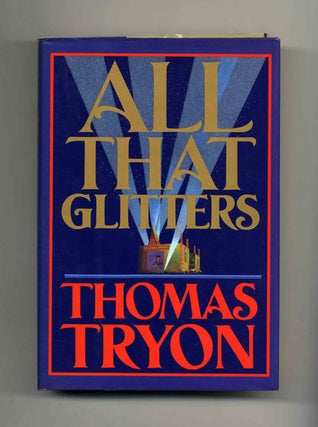 All That Glitters - 1st Edition/1st Printing. Thomas Tryon.