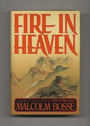 Book #30424 Fire in Heaven - 1st Edition/1st Printing. William Bosse