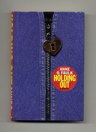 Book #30425 Holding Out - 1st Edition/1st Printing. Anne O. Faulk