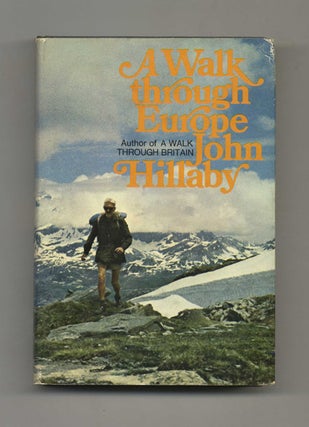 Book #30429 A Walk Through Europe - 1st Edition/1st Printing. John Hillaby